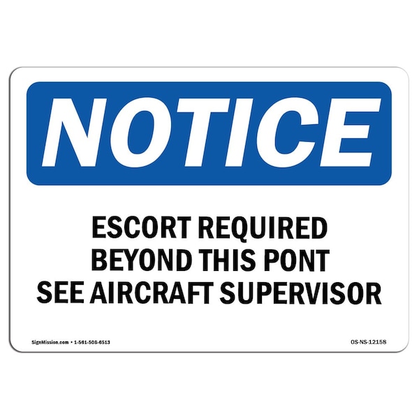 Sign, 18" H, 24" W, Rigid Plastic, Escort Required Beyond This Point See Aircraft Sign, Landscape